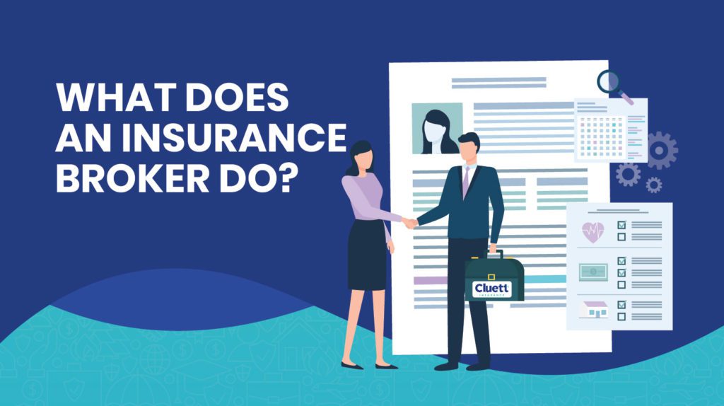 What Does An Insurance Broker Do | Cluett Insurance